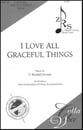 I Love All Graceful Things SATB choral sheet music cover